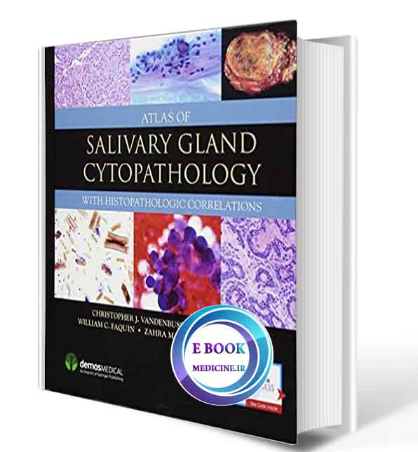 دانلود کتاب  Atlas of Salivary Gland Cytopathology: with Histopathologic Correlations   2019 (ORIGINAL PDF)